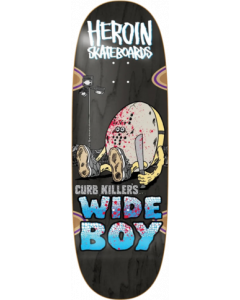 HEROIN CURB KILLER WIDE BOY DECK-10.75X32.4